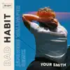 Bad Habit (Japanese Wallpaper Remix) [feat. Japanese Wallpaper] - Single album lyrics, reviews, download