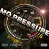 Mo Pressure - EP album lyrics, reviews, download