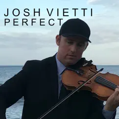 Perfect - Single by Josh Vietti album reviews, ratings, credits
