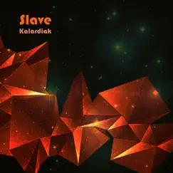 Slave - Single by Kalardiak album reviews, ratings, credits