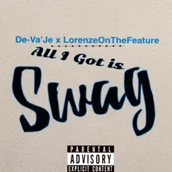All I Got Is Swag (feat. LorenzeOnTheFeature) Song Lyrics