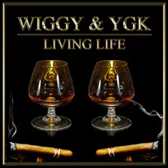 Living Life - Single by Wiggy & Yung Kaz album reviews, ratings, credits