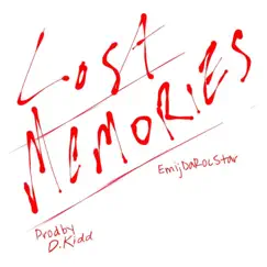 Lost Memories - Single by EmijDaRocStar album reviews, ratings, credits