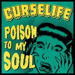 Poison to My Soul - EP by Curselife album reviews, ratings, credits