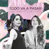 Todo Va a Pasar (feat. Luz Pinos) - Single album lyrics, reviews, download