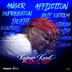 Wake Up - Single by Kajmir Kwest album reviews, ratings, credits