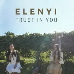 Trust in You - Single by Elenyi album reviews, ratings, credits