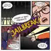 Jailbreak - Single album lyrics, reviews, download
