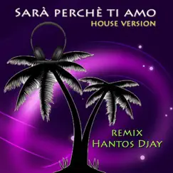 Sarà perchè ti amo (House Version) [Remix] - Single by Ricchi & Poveri album reviews, ratings, credits