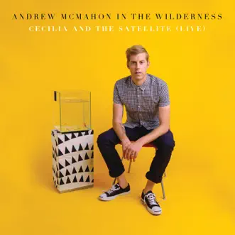 Cecilia and the Satellite (Live) - Single by Andrew McMahon in the Wilderness album download