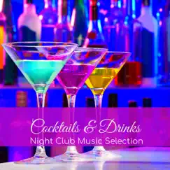 Cocktails & Drinks Night Club Music Selection - Electronic Background Music by My Playlist album reviews, ratings, credits