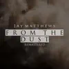 From the Dust - Single album lyrics, reviews, download