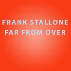 Far From Over - Single by Frank Stallone album reviews, ratings, credits