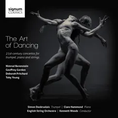The Art of Dancing: 21st-Century Concertos for Trumpet, Piano & Strings by Simon Desbruslais, Clare Hammond, English String Orchestra & Kenneth Woods album reviews, ratings, credits
