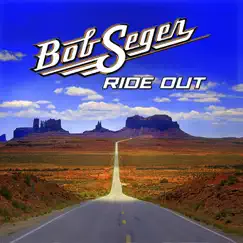 Ride Out by Bob Seger album reviews, ratings, credits