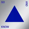 Go and Know - Single album lyrics, reviews, download