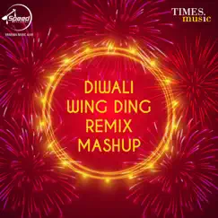 Diwali Wing Ding (Remix) Song Lyrics