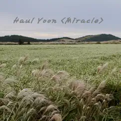Miracle - Single by Haul Yoon album reviews, ratings, credits