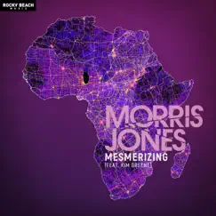 Mesmerizing - Remixes (feat. Kim Greene) - EP by Morris Jones album reviews, ratings, credits