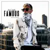 Famous (Acoustic Version) - Single album lyrics, reviews, download