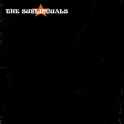 The Sublinguals by The Sublinguals album reviews, ratings, credits
