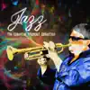 Jazz - The Essential Trumpet Collection: Relaxing Instrumentals Perfect for Coffee Shop, Restaurant, Bar & Jazz Club album lyrics, reviews, download