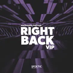 Right Back (VIP) - Single by Stackhouse & Phat Loud album reviews, ratings, credits