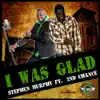 I Was Glad - Single (feat. 2nd Chance) - Single album lyrics, reviews, download