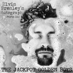 Elvis Presley's Autograph - Single by The Jackpot Golden Boys album reviews, ratings, credits