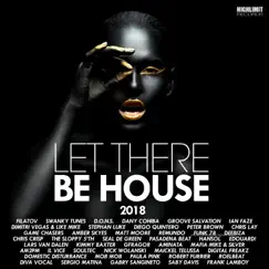 Let There Be House 2018 by Various Artists album reviews, ratings, credits