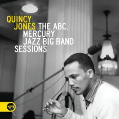 The ABC, Mercury Jazz Big Band Sessions by Quincy Jones album reviews, ratings, credits