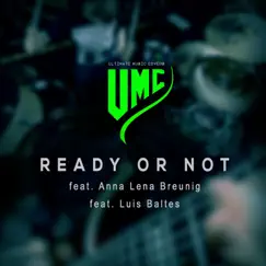 Ready or Not (Metal Version) [feat. Luis Baltes & Anna-Lena Breunig] - Single by UMC album reviews, ratings, credits