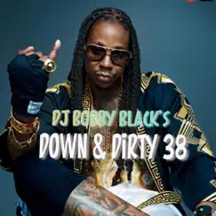 DJ Bobby Black's Down & Dirty 38 by DJ Bobby Black album reviews, ratings, credits