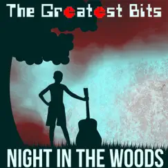 Night in the Woods by The Greatest Bits album reviews, ratings, credits