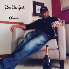 Cheers - Single by Vee Van'goh album reviews, ratings, credits