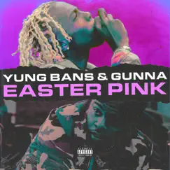 Easter Pink - Single by Yung Bans & Gunna album reviews, ratings, credits