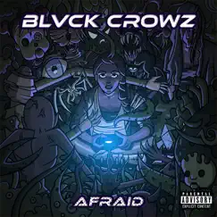 Afraid - Single by BLVCK CROWZ album reviews, ratings, credits