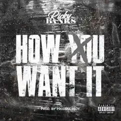 How U Want It - Single by Ricky Banks album reviews, ratings, credits