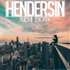 Aim Low - Single by Hendersin album reviews, ratings, credits