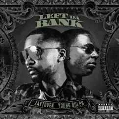 Left Da Bank - Single by Zaytoven & Young Dolph album reviews, ratings, credits