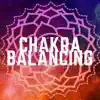Chakra Balancing - The Source of Happiness album lyrics, reviews, download