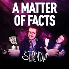 A Matter of Facts - Single by The Stupendium album reviews, ratings, credits