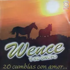 20 Cumbias Con Amor by Wence Y Su Grupo album reviews, ratings, credits