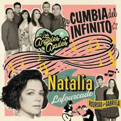 La Cumbia Del Infinito (feat. Natalia Lafourcade & Rodrigo y Gabriela) - Single by Los Ángeles Azules album reviews, ratings, credits