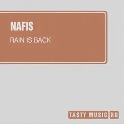 Rain Is Back (feat. Lena Grig) - Single by Nafis album reviews, ratings, credits