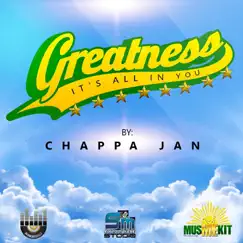 Greatness - Single by Chappa Jan album reviews, ratings, credits