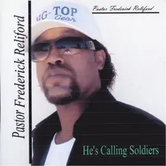 He's Calling Soldiers - Single by Pastor Frederick Reliford album reviews, ratings, credits