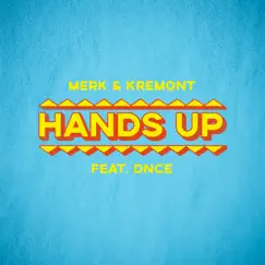 Hands Up (feat. DNCE) - Single by Merk & Kremont album reviews, ratings, credits