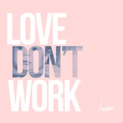 Love Don't Work Song Lyrics
