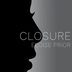 Closure - Single by Eloise Prior album reviews, ratings, credits